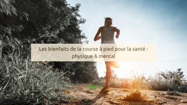 Les bienfaits de la course à pied pour la santé : physique & mental