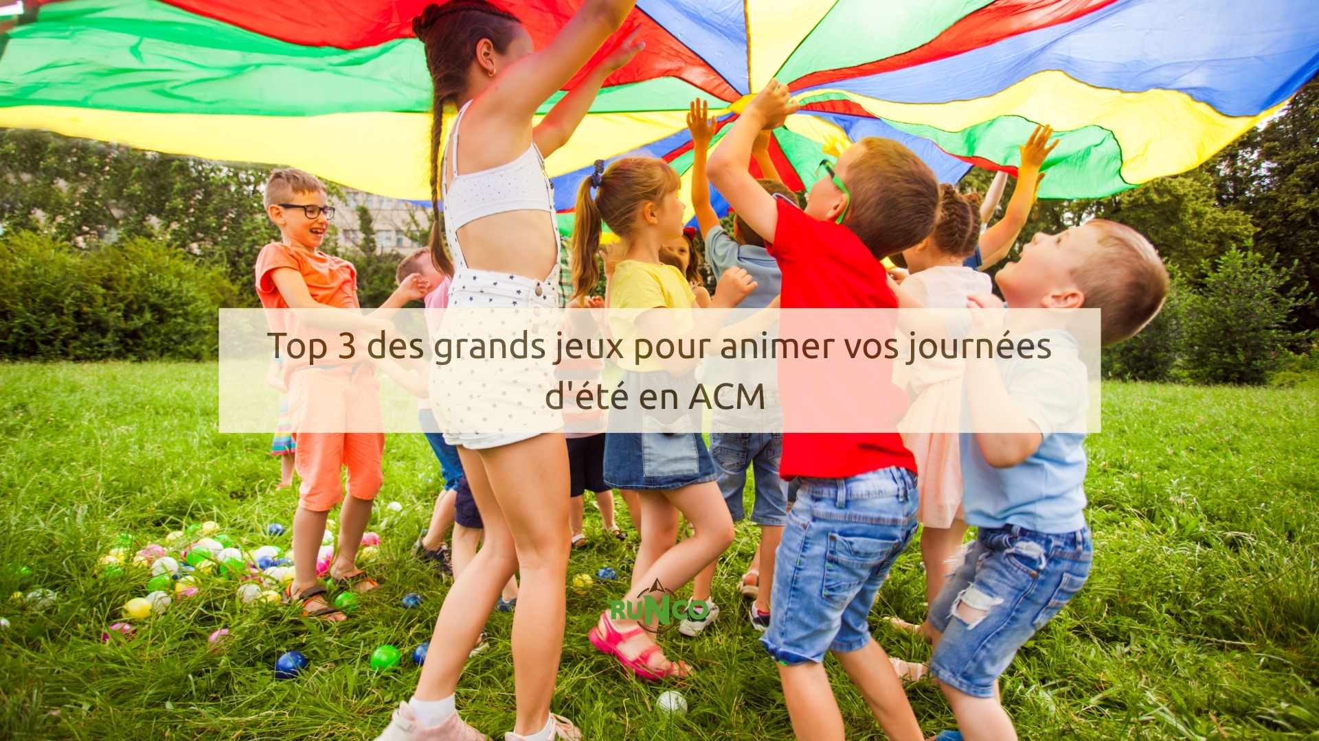 Top 3 des grands jeux pour animer vos journées d'été en ACM