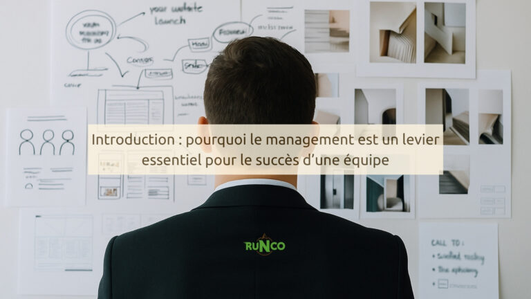 Introduction : pourquoi le management est un levier essentiel pour le succès d’une équipe