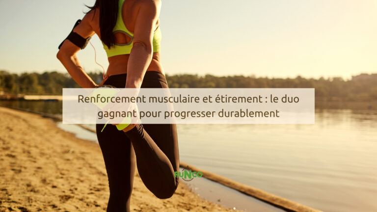 Renforcement musculaire et étirement : le duo gagnant pour progresser durablement