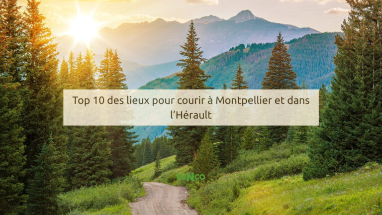 Top 10 des lieux pour courir à Montpellier et dans l’Hérault